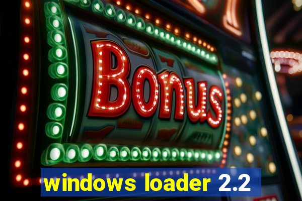 windows loader 2.2